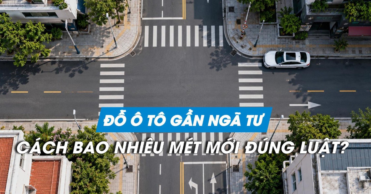 Không có biển cấm, đỗ ô tô gần ngã tư vẫn có thể bị phạt