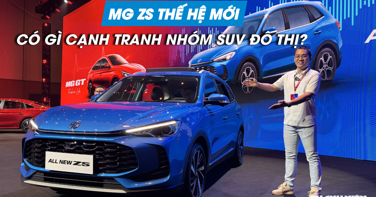 MG ZS thế hệ mới có gì cạnh tranh nhóm SUV đô thị?