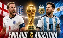 Kênh và link xem trực tiếp Anh vs Argentina bán kết World Cup 2026 ngày 16/7