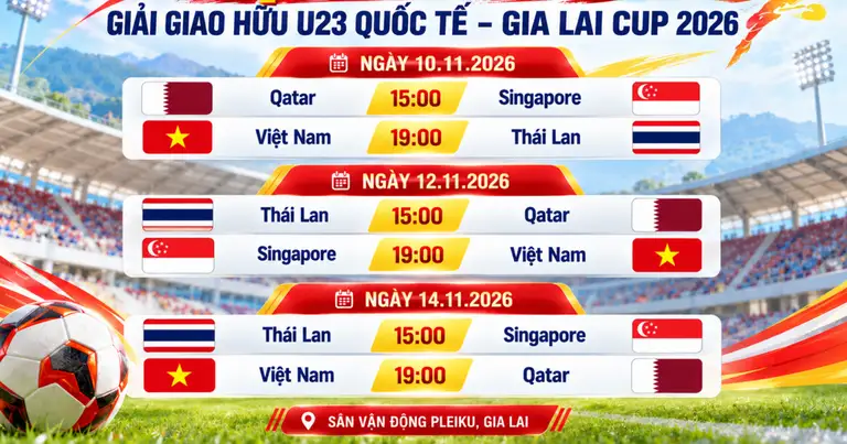 Lịch thi đấu cụ thể Gia Lai Cup, các kênh phát: U.23 Việt Nam gặp U.23 Thái Lan, U.23 Qatar giờ đẹp