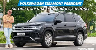 Volkswagen Teramont President: 'Xe chủ tịch' nhập khẩu nguyên chiếc, giá dưới 2,5 tỉ đồng