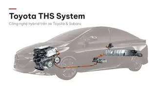 Tìm hiểu hệ thống Hybrid trên xe Toyota, Subaru mới sẽ dùng chung
